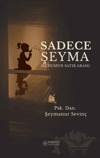 Sadece Şeyma - Ruhumun Satır Arası – Şeymanur Sevinç – Yasemin Yayınları kitap kapağı