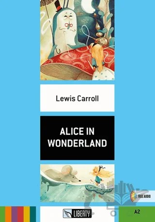 Alice in Wonderland (Step Up) A2 – Lewis Carroll – Liberty kitap kapağı