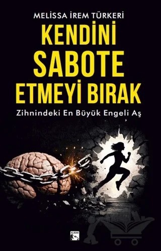 Kendini Sabote Etmeyi Bırak – Melissa İrem Türkeri – Alaska Yayınevi kitap kapağı