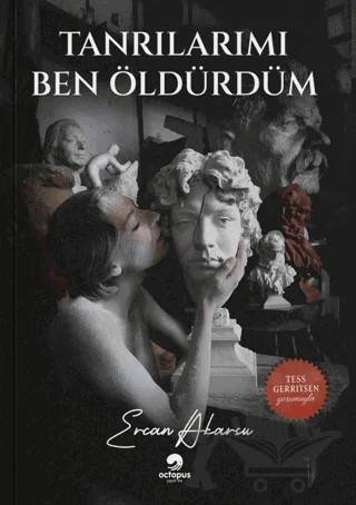 Tanrılarımı Ben Öldürdüm – Ercan Akarsu – Octopus Yayınevi kitap kapağı