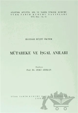 Mütareke ve İşgal Anıları – Haydar Rüştü Öktem – Türk Tarih Kurumu Yayınları kitap kapağı