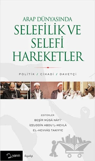 Arap Dünyasında Selefilik ve Selefi Hareketler – Nurullah Özbay – Yarın Yayınları kitap kapağı