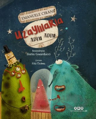 Uzaylılarla Adım Adım – Emanuele Cirani – Yapı Kredi Yayınları kitap kapağı