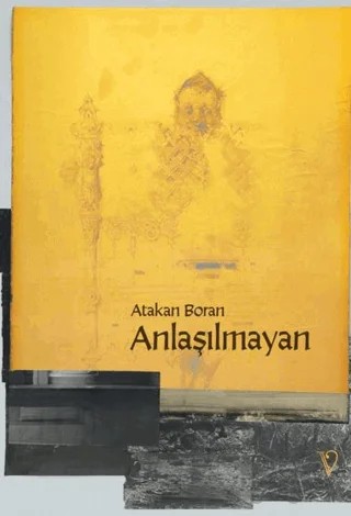 Anlaşılmayan – Atakan Boran – Vacilando Kitap kitap kapağı