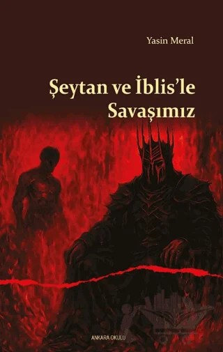 Şeytan ve İblis’le Savaşımız – Yasin Meral – Ankara Okulu Yayınları kitap kapağı