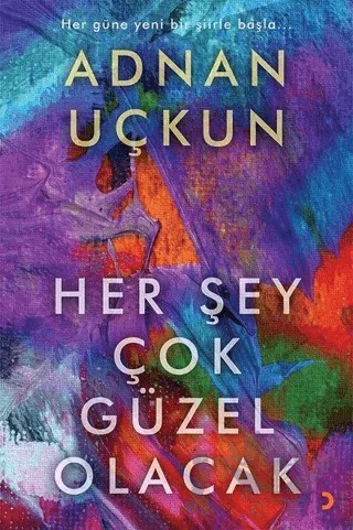 Her Şey Çok Güzel Olacak – Adnan Uçkun – Cinius Yayınları kitap kapağı