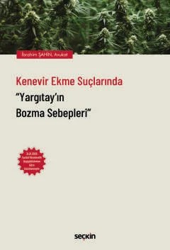 Kenevir Ekme Suçlarında Yargıtay'ın Bozma Sebepleri – İbrahim Şahin – Seçkin Yayıncılık kitap kapağı