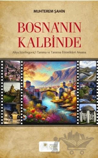 Bosna’nın Kalbinde – Muhterem Şahin – Anadolu Çınar Yayınları kitap kapağı