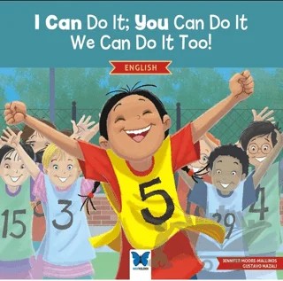 I Can Do It; You Can Do It, We Can Do It Too! – Jennifer Moore-Mallinos – Mavi Kelebek Yayınları kitap kapağı