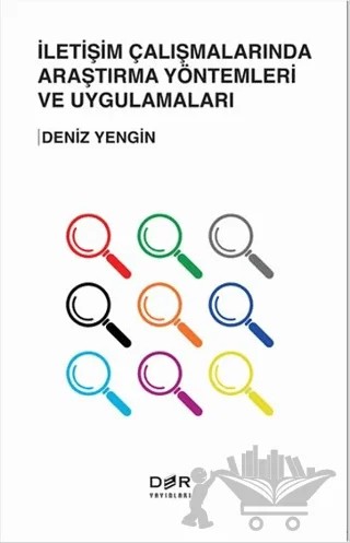 İletişim Çalışmalarında Araştırma Yöntemleri ve Uygulamaları – Deniz Yengin – Der Yayınları kitap kapağı