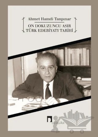 On Dokuzuncu Asır Türk Edebiyatı Tarihi – Ahmet Hamdi Tanpınar – Dergah Yayınları kitap kapağı