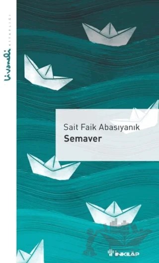 Semaver - Livaneli Kitaplığı – Sait Faik Abasıyanık – İnkılap Kitabevi kitap kapağı