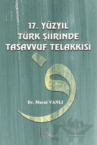 17. Yüzyıl Türk Şiirinde Tasavvuf Telakkisi – Murat Vanlı – Gece Akademi kitap kapağı