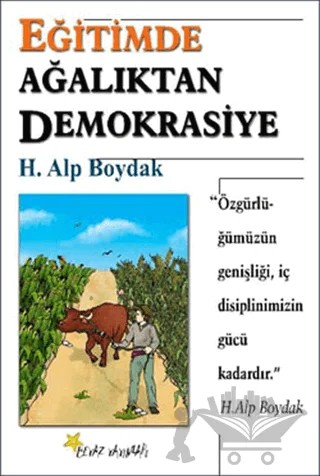 Eğitimde Ağalıktan Demokrasiye – H. Alp Boydak – Beyaz Yayınları kitap kapağı