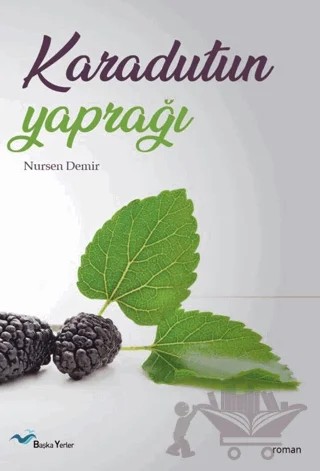 Karadutun Yaprağı (Mebrure) – Nursen Demir – Başka Yerler Yayınları kitap kapağı
