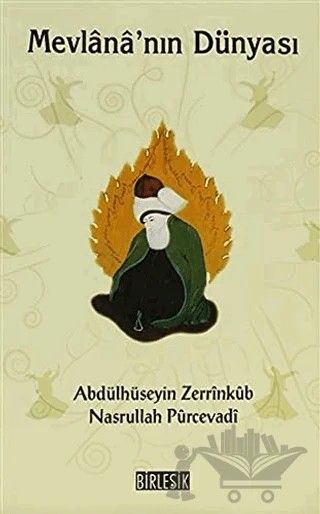 Mevlana’nın Dünyası – Abdülhüseyin Zerrinküb, Nasrullah Pürcevadi – Birleşik Yayınevi kitap kapağı