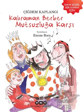Kahraman Berber Mutsuzluğa Karşı – Çiğdem Kaplangı – Yapı Kredi Yayınları kitap kapağı
