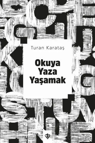 Okuya Yaza Yaşamak – Turan Karataş – Türkiye Diyanet Vakfı Yayınları kitap kapağı