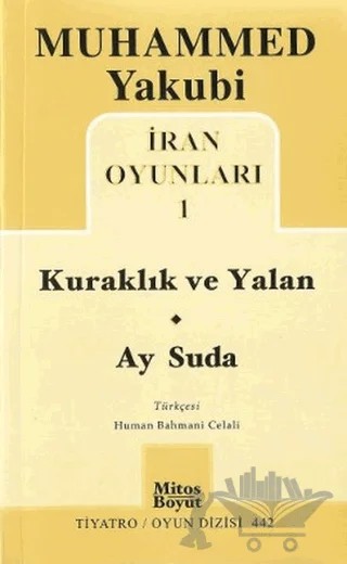 İran Oyunları 1: Kuraklık ve Yalan - Ay Suda – Muhammed Yakubi – Mitos Boyut Yayınları kitap kapağı