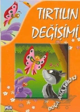 Doğa Ana Serisi - Tırtılın Değişimi – Kolektif – Polat Kitapçılık kitap kapağı