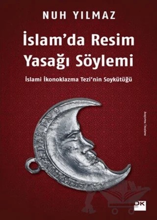 İslam’da Resim Yasağı Söylemi – Nuh Yılmaz – Doğan Kitap kitap kapağı