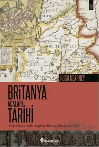 Britanya Adaları ve Tarihi – Hugh Kearney – İnkılap Kitabevi kitap kapağı