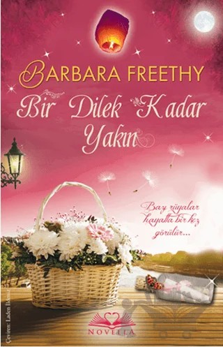 Bir Dilek Kadar Yakın – Barbara Freethy – Novella kitap kapağı