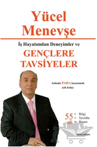 İş Hayatımdan Deneyimler ve Gençlere Tavsiyeler – Yücel Menevşe – İkinci Adam Yayınları kitap kapağı