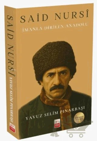 Said Nursi; İmanla Dirilen Anadolu – Yavuz Selim Pınarbaşı – Kityay kitap kapağı