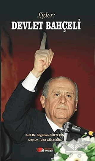 Lider: Devlet Bahçeli – Bilgehan Gültekin, Tuba Gültekin – Berikan Yayınevi kitap kapağı