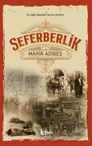 Seferberlik 1 – Mahir Adıbeş – Tılsım Yayınevi kitap kapağı