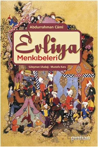 Evliya Menkıbeleri – Abdurrahman Cami – Pinhan Yayıncılık kitap kapağı