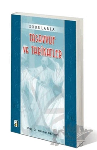 Sorularla Tasavvuf ve Tarikatler – Mehmet Demirci – Damla Yayınevi kitap kapağı