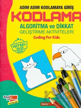 Adım Adım Kodlamaya Giriş (Seviye 1) – Hüseyin Demir – Dikkat Atölyesi Yayınları kitap kapağı