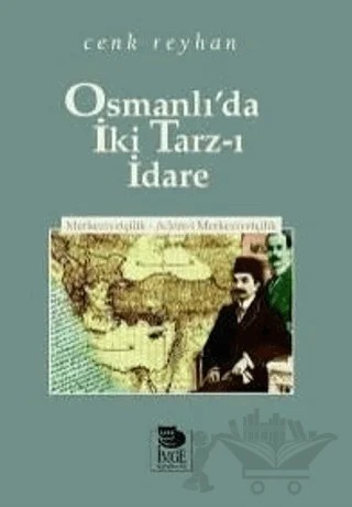 Osmanlı'da İki Tarz-ı İdare – Cenk Reyhan – İmge Kitabevi Yayınları kitap kapağı
