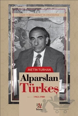 Alparslan Türkeş - (1963-1980) – Metin Turhan – Panama Yayıncılık kitap kapağı