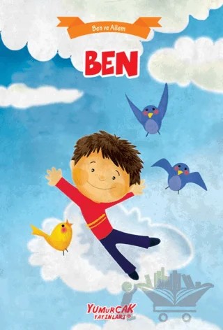 Ben - Ben ve Ailem – Kolektif – Yumurcak Yayınları kitap kapağı