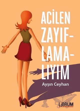 Acilen Zayıflamalıyım – Ayşın Ceyhan – Librum Kitap kitap kapağı