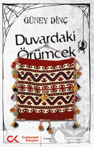 Duvardaki Örümcek – Güney Dinç – Cumhuriyet Kitapları kitap kapağı