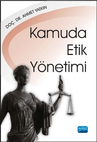 Kamuda Etik Yönetimi – Ahmet Yatkın – Nobel Akademik Yayıncılık kitap kapağı