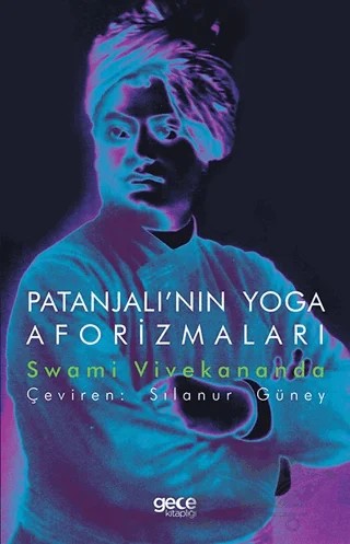 Patanjalı'nın Yoga Aforizmaları – Swami Vivekananda – Gece Kitaplığı kitap kapağı