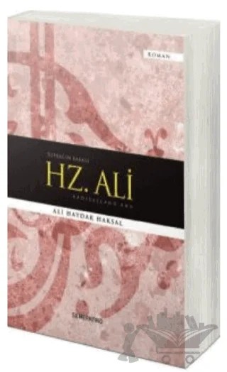 Hz. Ali – Ali Haydar Haksal – Semerkand Yayınları kitap kapağı