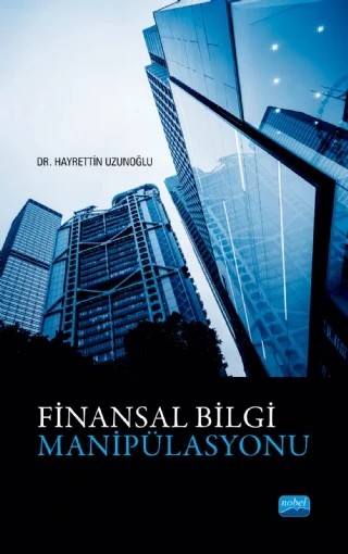 Finansal Bilgi Manipülasyonu – Hayrettin Uzunoğlu – Nobel Akademik Yayıncılık kitap kapağı