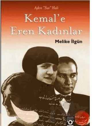 Kemal’e Eren Kadınlar – Melike İlgün – Okuyan Us Yayınları kitap kapağı
