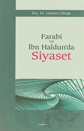 Farabi ve İbn Haldun’da Siyaset – Lokman Çilingir – Araştırma Yayınları kitap kapağı