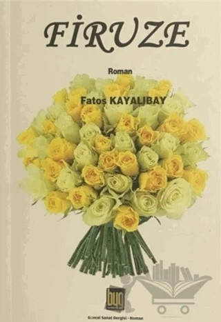 Firuze – Fatoş Kayalıbay – Baygenç Yayıncılık kitap kapağı