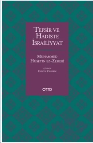 Tefsir ve Hadiste İsrailiyyat – Muhammed Hüseyin Zehebi – Otto Yayınları kitap kapağı