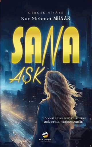Sana Aşk – Nur Mehmet Munar – Columbia Streaming Service kitap kapağı