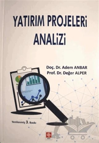 Yatırım Projeleri Analizi – Adem Anbar, Değer Alper – Ekin Basım Yayın kitap kapağı