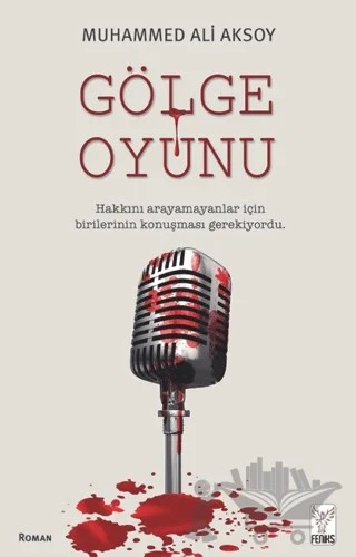 Gölge Oyunu – Muhammed Ali Aksoy – Feniks Yayınları kitap kapağı